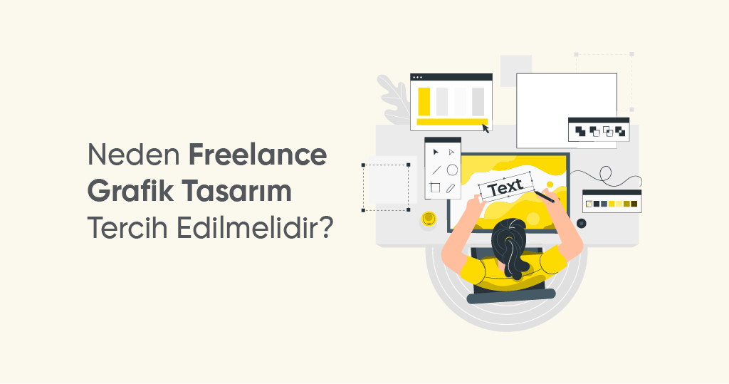 Neden Freelance Grafik Tasarım Tercih Edilmelidir?