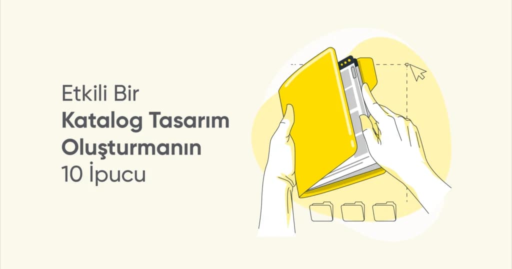 Katalog Tasarımı Oluşturmanın 10 İpucu